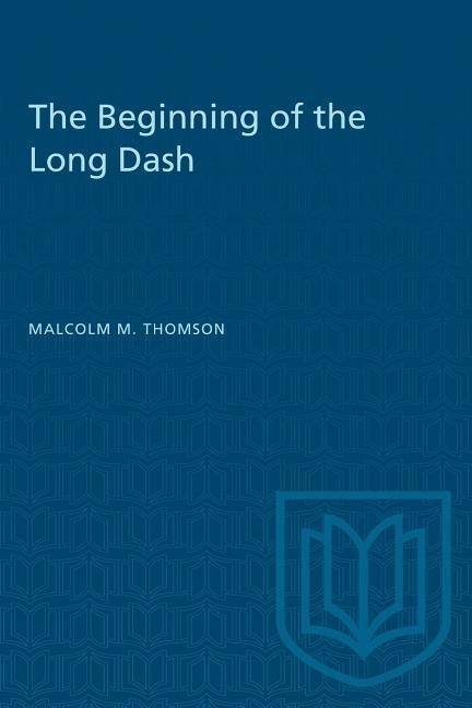 The Beginning of the Long Dash