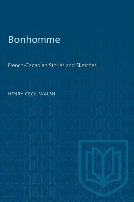 Bonhomme: French-Canadian Stories and Sketches