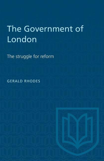 The Government of London: The struggle for reform