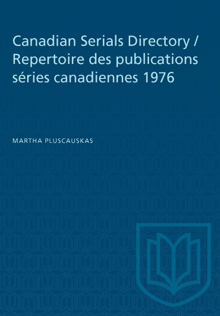 Canadian Serials Directory / Repertoire Des Publications Séries Canadiennes 1976