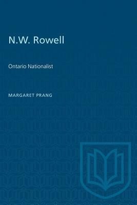 N.W. Rowell: Ontario Nationalist