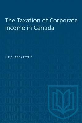 The Taxation of Corporate Income in Canada