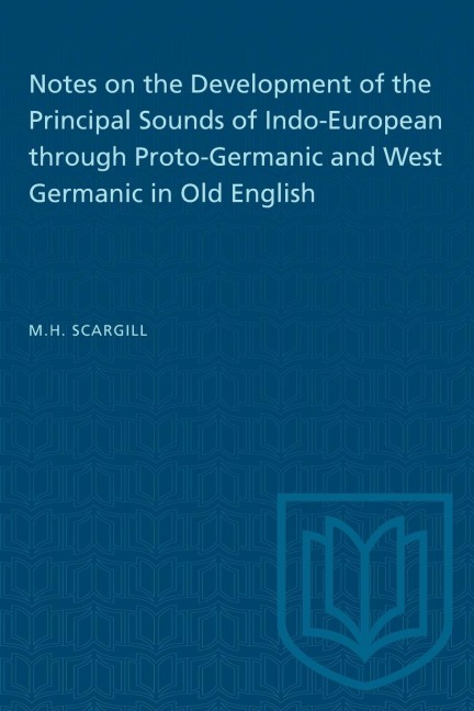 Notes on the Development of the Principal Sounds of Indo-European Through Proto-Germanic and West Germanic in Old English