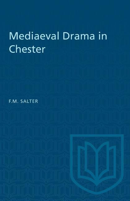 Mediaeval Drama in Chester
