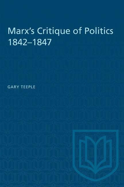 Marxs Critique of Politics 1842-1847