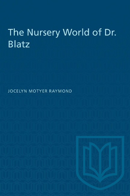 The Nursery World of Dr. Blatz