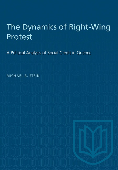 The Dynamics of Right-Wing Protest: A Political Analysis of Social Credit in Quebec
