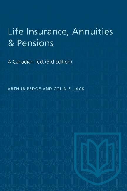 Life Insurance, Annuities & Pensions: A Canadian Text (3rd Edition)