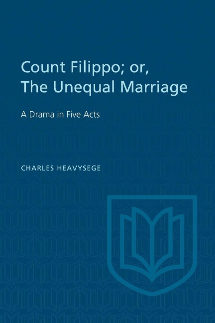Count Filippo; Or the Unequal Marriage: A Drama in Five Acts