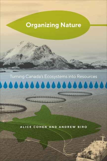 Organizing Nature: Turning Canada's Ecosystems into Resources