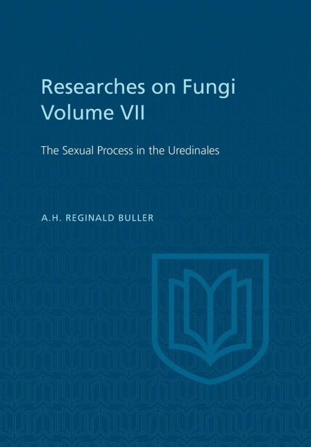 Researches on Fungi, Vol. VII: The Sexual Process in the Uredinales