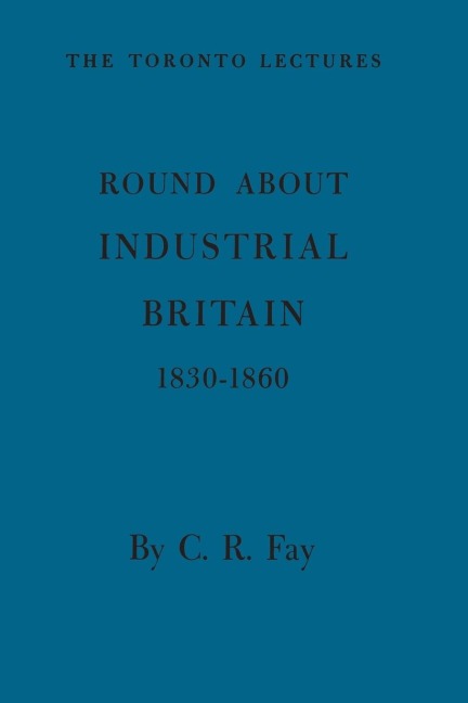 Round about Industrial Britain, 1830-1860