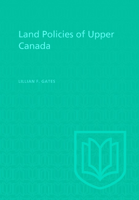 Land Policies of Upper Canada