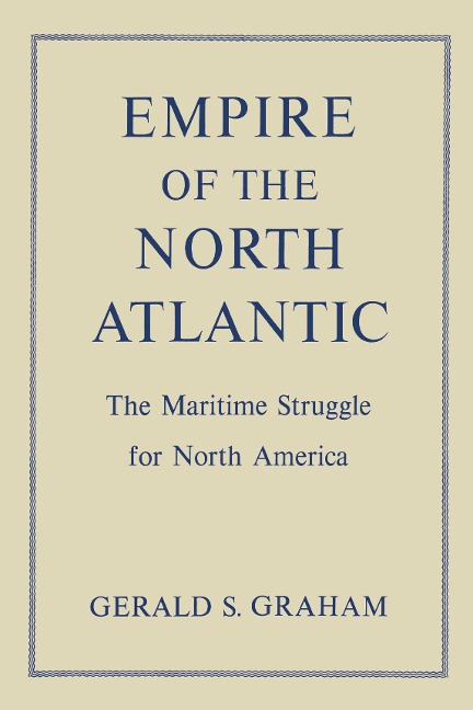 Empire of the North Atlantic: The Maritime Struggle for North America, Second Edition