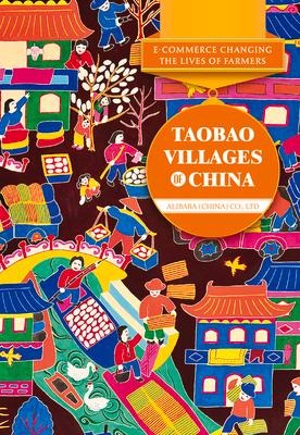 E-Commerce Changing the Lives of Farmers: Taobao Villages of China