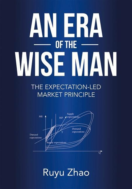 An Era of the Wise Man: The Expectation-Led Market Principle
