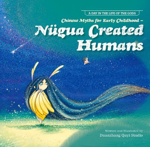Chinese Myths for Early Childhood--Nügua Created Humans