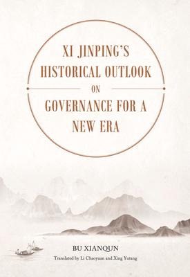 XI Jinping's Historical Outlook on Governance for a New Era