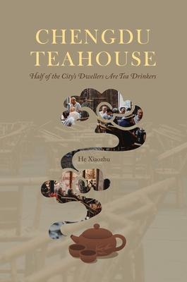 Chengdu Teahouse: Half of the Citys Dwellers Are Tea Drinkers