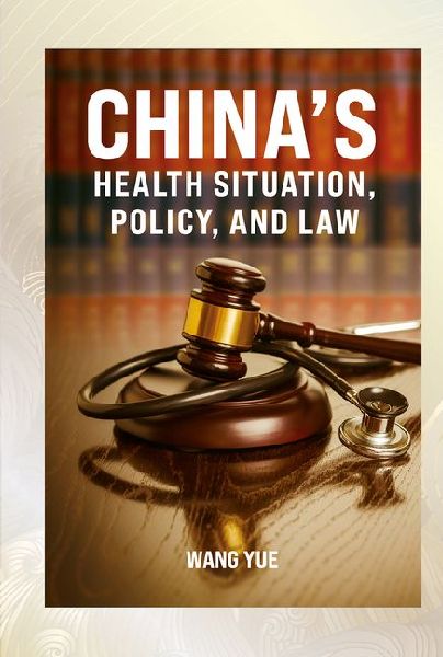 Chinas Health Situation, Policy, and Law