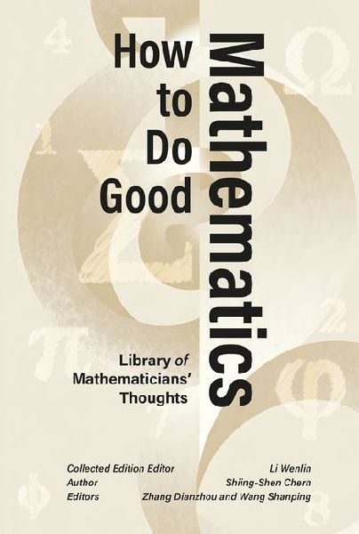 How to Do Good Mathematics: Differential Geometry, Global Topology, and the Wisdom of a Wolf Prize Laureate