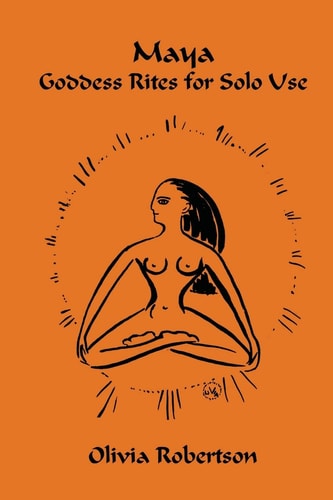 Maya Goddess Rites for Solo Use