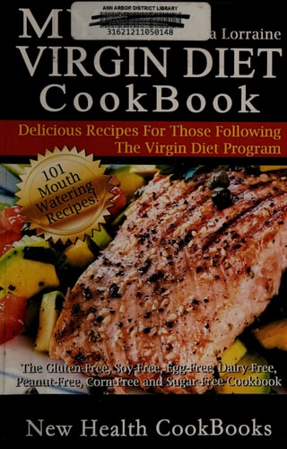 My Virgin Diet CookBook The Gluten-Free, Soy-Free, Egg-Free, Dairy-Free, Peanut-Free, Corn-Free and Sugar-Free Cookbook