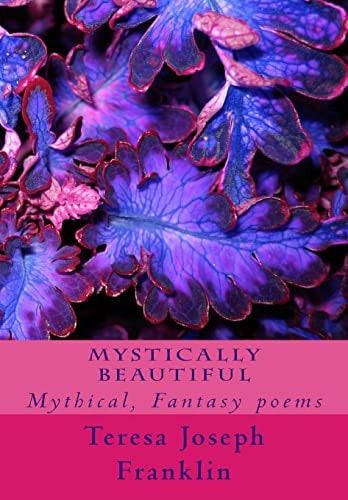 Mystically Beautiful Mythical, Fantasy Poems