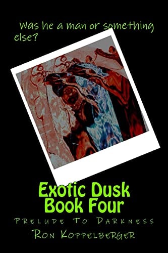 Exotic Dusk Book Four Prelude To Darkness
