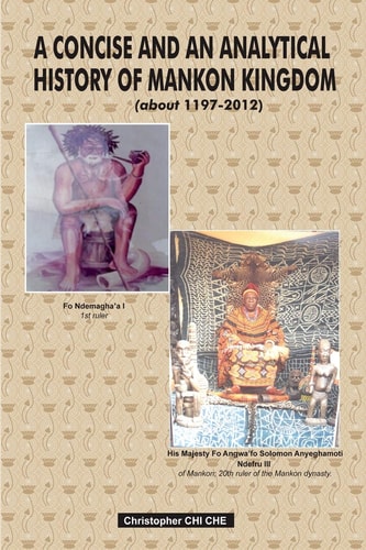 A Concise and an Analytical History of Mankon Kingdom (about 1197-2012) History; Social Life, Traditions and Customs; Anthropology