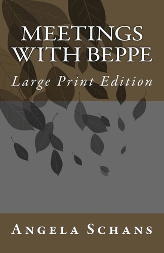 Meetings With Beppe Large Print Edition