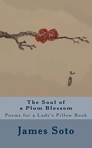 The Soul of a Plum Blossom Poems for a Lady's Pillow Book