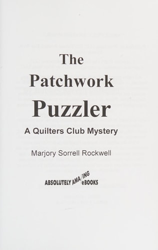 The Patchwork Puzzler (A Quilters Club Mystery No. 2)