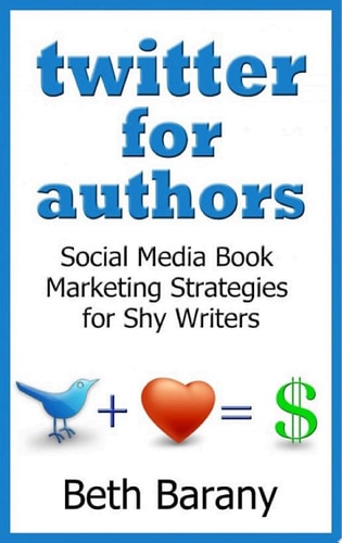Twitter for Authors Social Media Book Marketing Strategies for Shy Writers