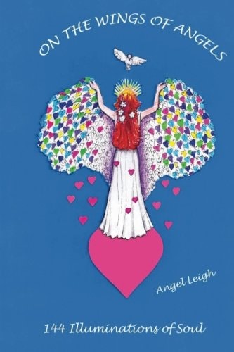 On The Wings Of Angels 144 Illuminations Of Soul