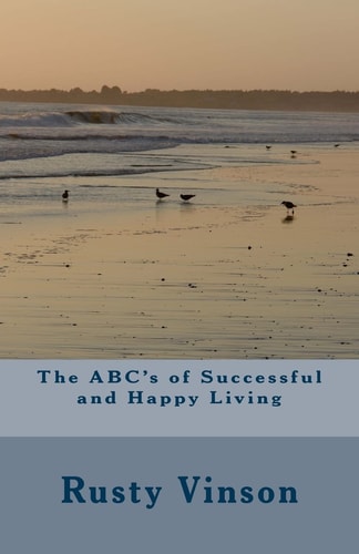 The ABC's of Successful and Happy Living