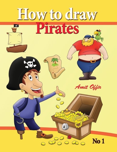 How to Draw Pirates - English Edition How to Draw Pirates. This Drawing Book Contains 32 Pages That Will Teach You How to Draw How to Draw Pirates. the Author and Illustrator Amit Offir Teaches You to Draw and Succeed in a Short Time, Using His Unique Dra