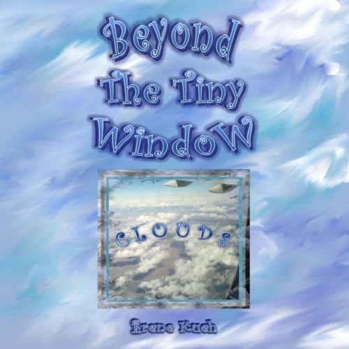 Beyond The Tiny Window Clouds