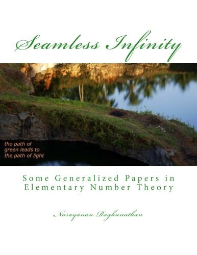 Seamless Infinity ~ Some Generalized Papers in Elementary Number Theory