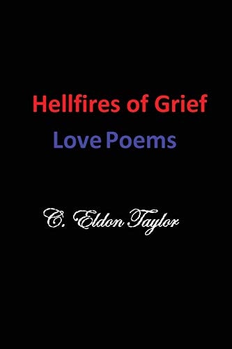 Hellfires of Grief Love Poems