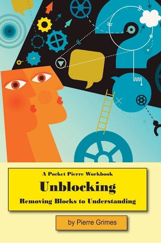 Unblocking Removing Blocks to Understanding