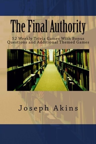 The Final Authority 52 Weekly Trivia Games With Bonuses and Additional Themed Trivia Games