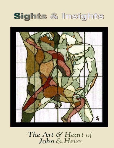 Sights and Insights The Art and Heart of John E. Heiss