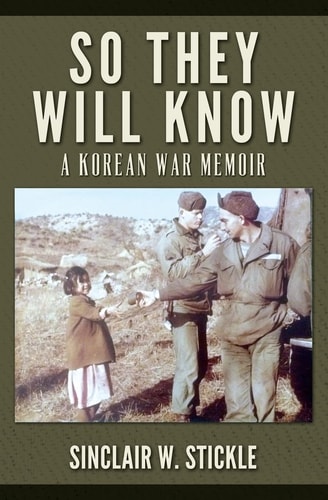 So They Will Know A Korean War Memoir