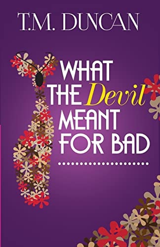 What the Devil Meant for Bad