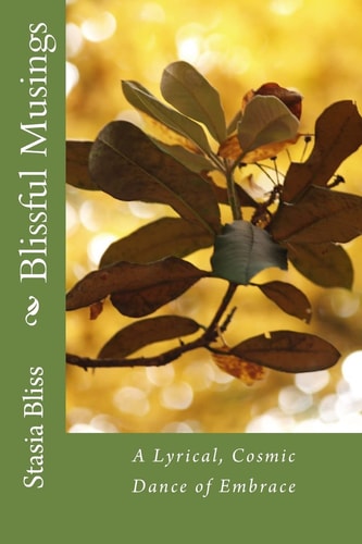 Blissful Musings A Lyrical, Cosmic Dance of Embrace