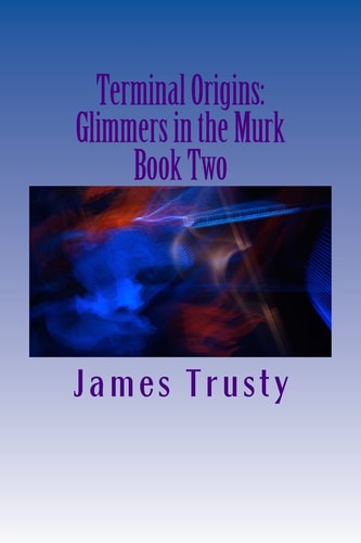 Terminal Origins Glimmers in the Murk