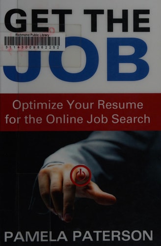 Get the Job Optimize Your Resume for the Online Job Search