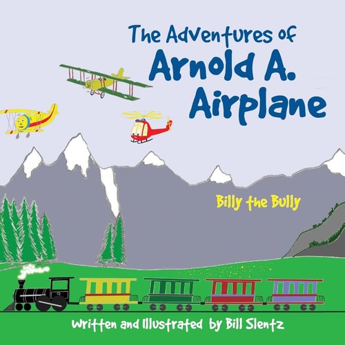 The Adventures of Arnold A. Airplane Billy the Bully
