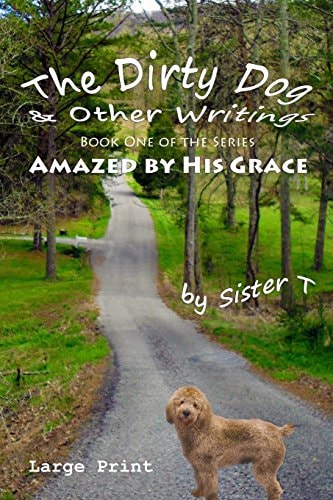 The Dirty Dog and Other Writings Large Print Edition